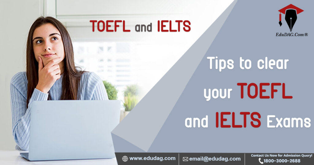 Tips to Clear Your TOEFL and IELTS Exams